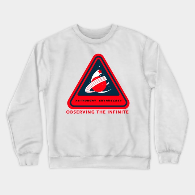 Astronomy Enthusiast: Observing the Infinite Astronomy Lover Crewneck Sweatshirt by OscarVanHendrix